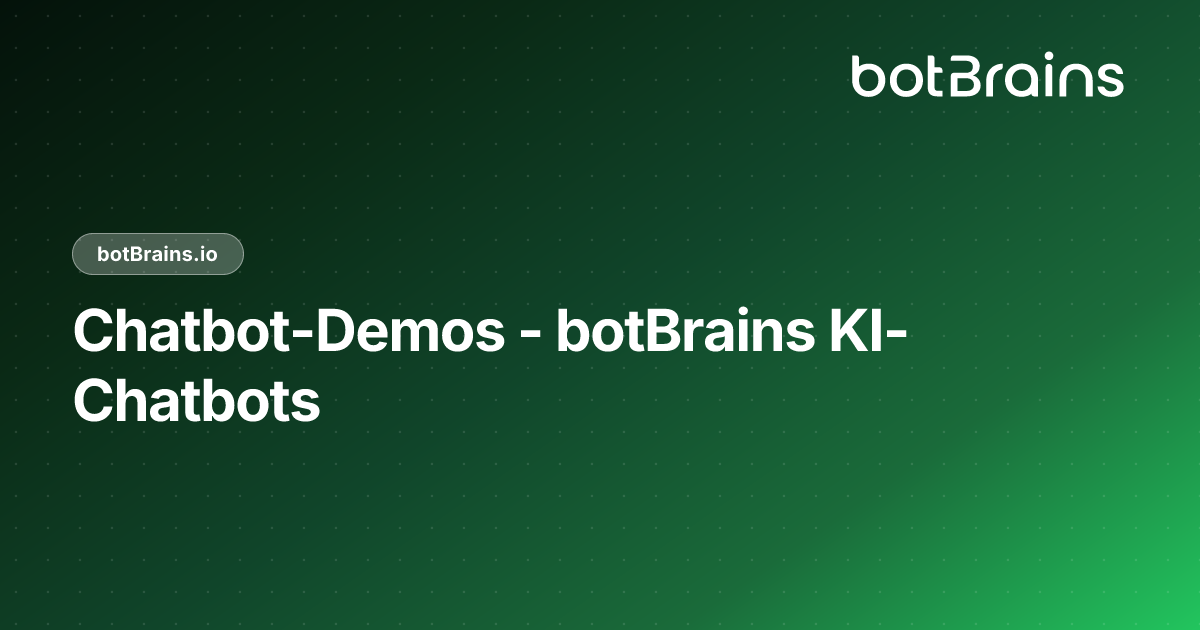 Chatbot-Demos - botBrains KI-Chatbots